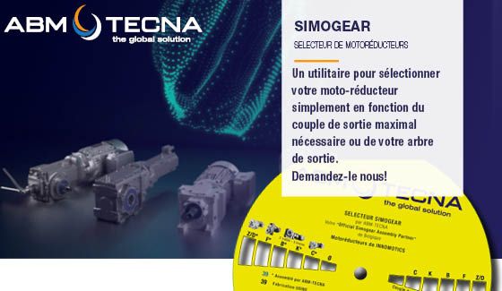 Sélecteur SIMOGEAR d'ABM TECNA : choisir un motoréducteur selon le couple ou l'arbre de sortie. « Demandez-le nous ! »