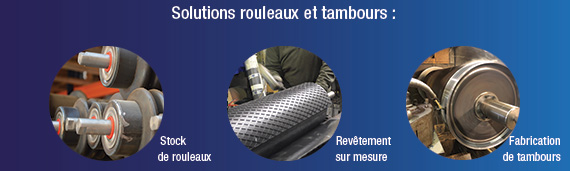 Nos solutions rouleaux et tambours